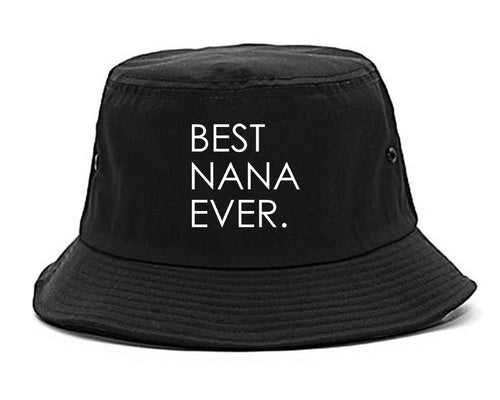 Best Nana Ever Grandma Bucket Hat Black