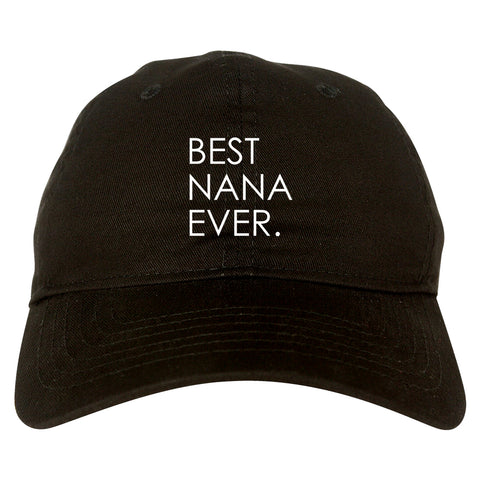Best Nana Ever Grandma Dad Hat Black