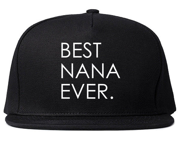 Best Nana Ever Grandma Snapback Hat Black