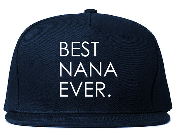 Best Nana Ever Grandma Snapback Hat Blue