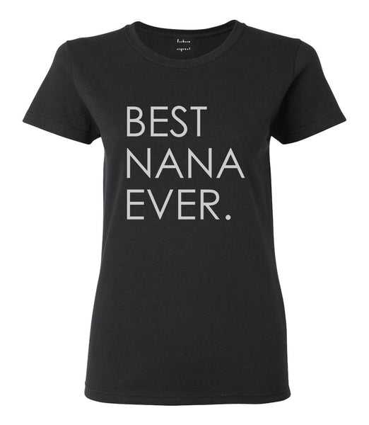 Best Nana Ever Grandma Womens Graphic T-Shirt Black