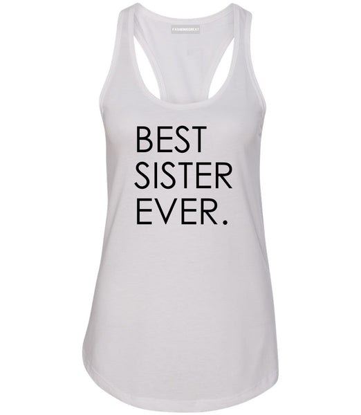 Best Sister Ever Daughter Gift White Womens Racerback Tank Top
