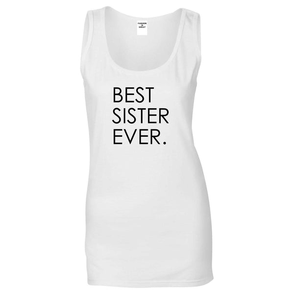 Best Sister Ever Daughter Gift White Womens Tank Top