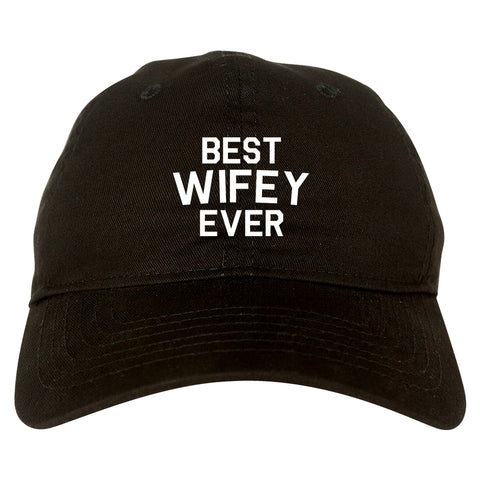 Best Wifey Ever Wife  Dad Hat Black