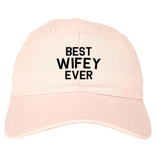 Best Wifey Ever Wife  Dad Hat Pink