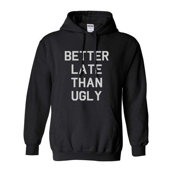 Better Late Than Ugly Black Womens Pullover Hoodie