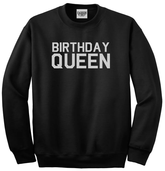 Birthday Queen Bday Black Crewneck Sweatshirt