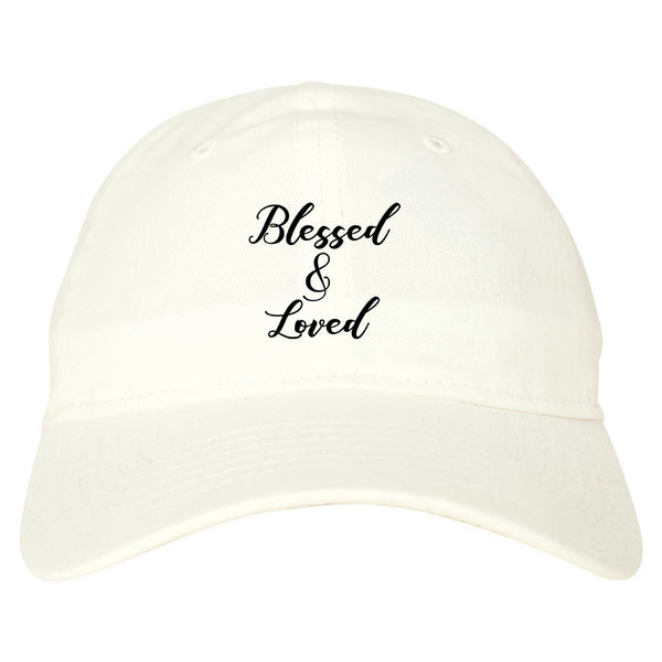 Blessed And Loved White Dad Hat