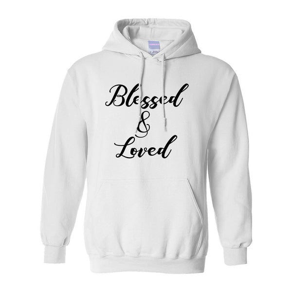 Blessed And Loved White Pullover Hoodie