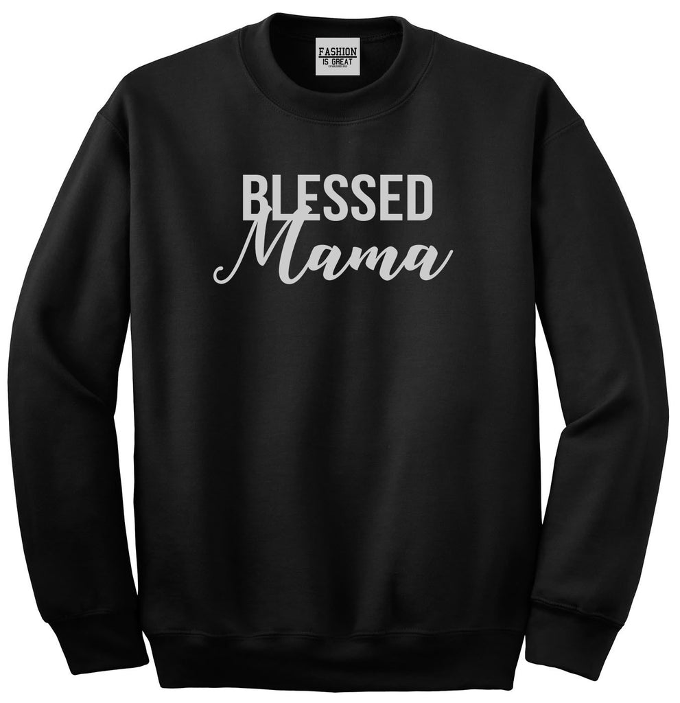 Blessed Mama Black Crewneck Sweatshirt