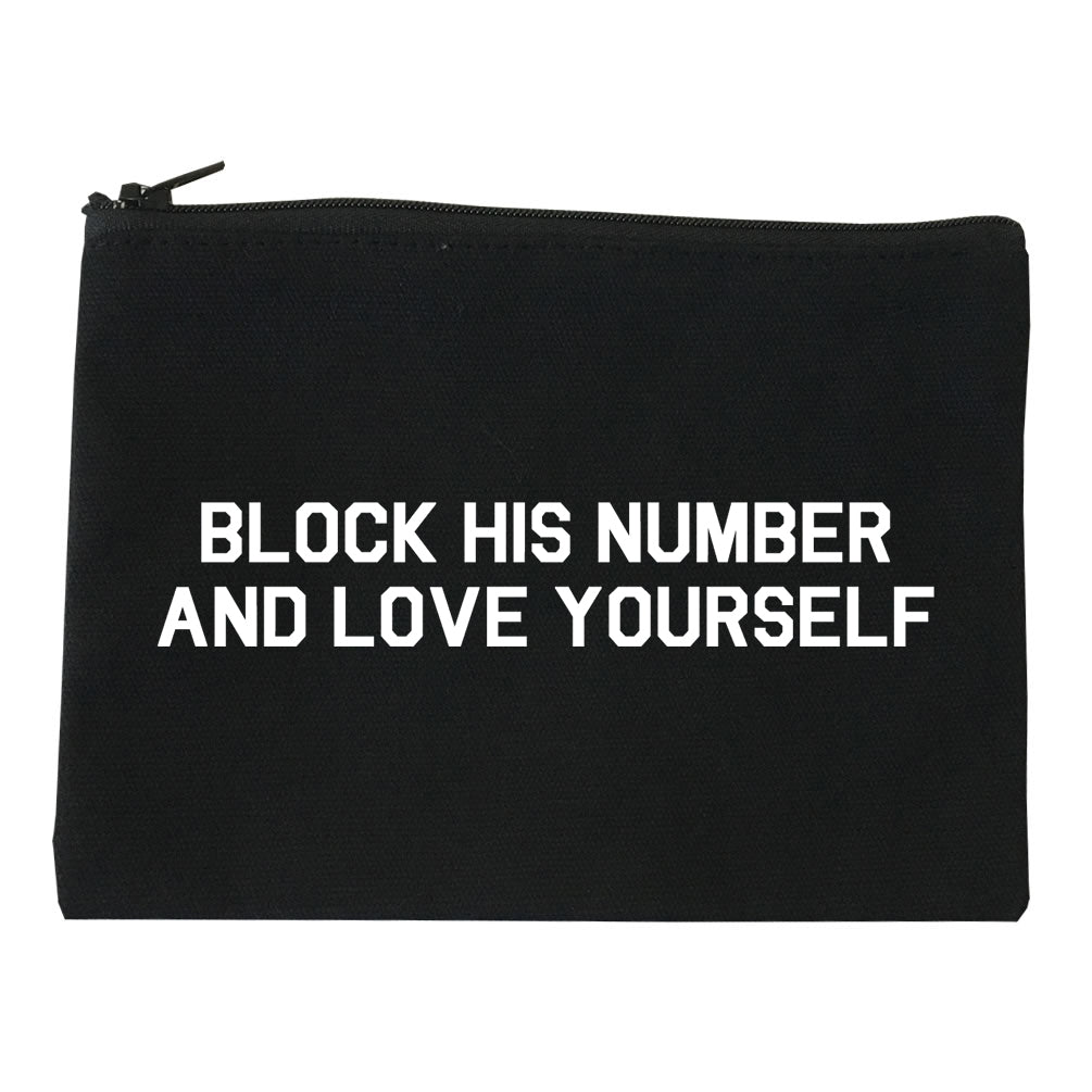 Block Love Yourself Funny black Makeup Bag