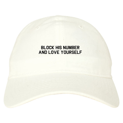 Block Love Yourself Funny white dad hat
