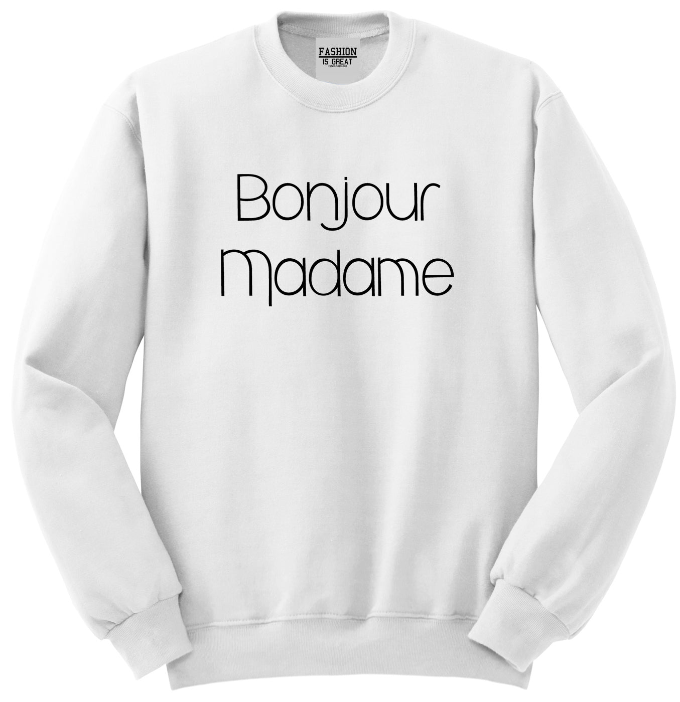 Bonjour Madame French Unisex Crewneck Sweatshirt White