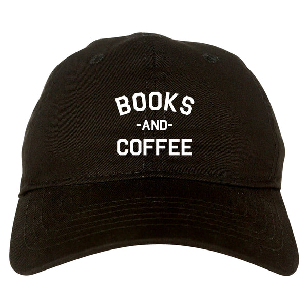 Books And Coffee Funny Reading Black Dad Hat