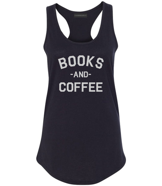 Books And Coffee Funny Reading Black Racerback Tank Top