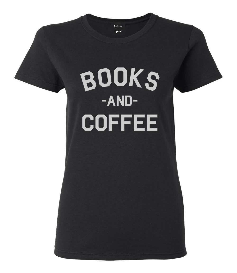 Books And Coffee Funny Reading Black T-Shirt