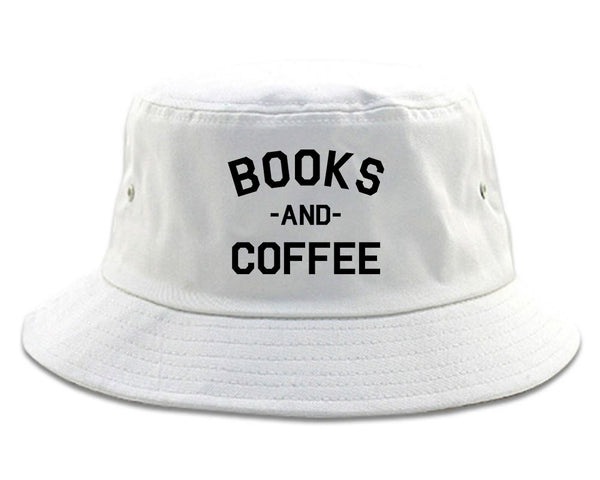 Books And Coffee Funny Reading White Bucket Hat