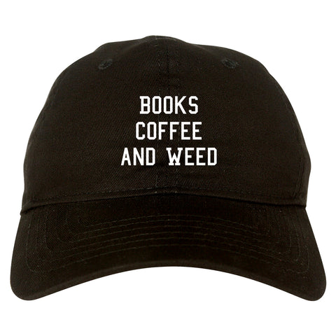 Books Coffee And Weed Dad Hat Black