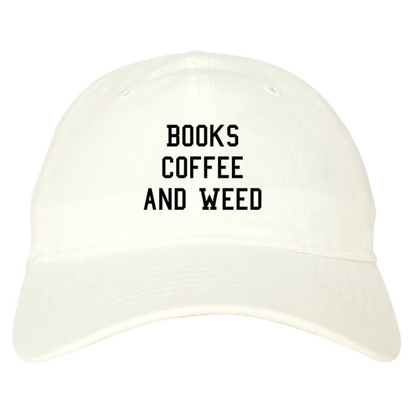 Books Coffee And Weed Dad Hat White