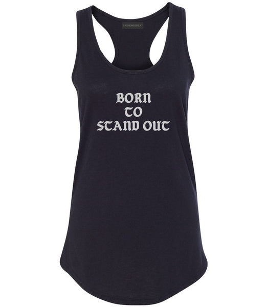 Born To Stand Out Womens Racerback Tank Top Black