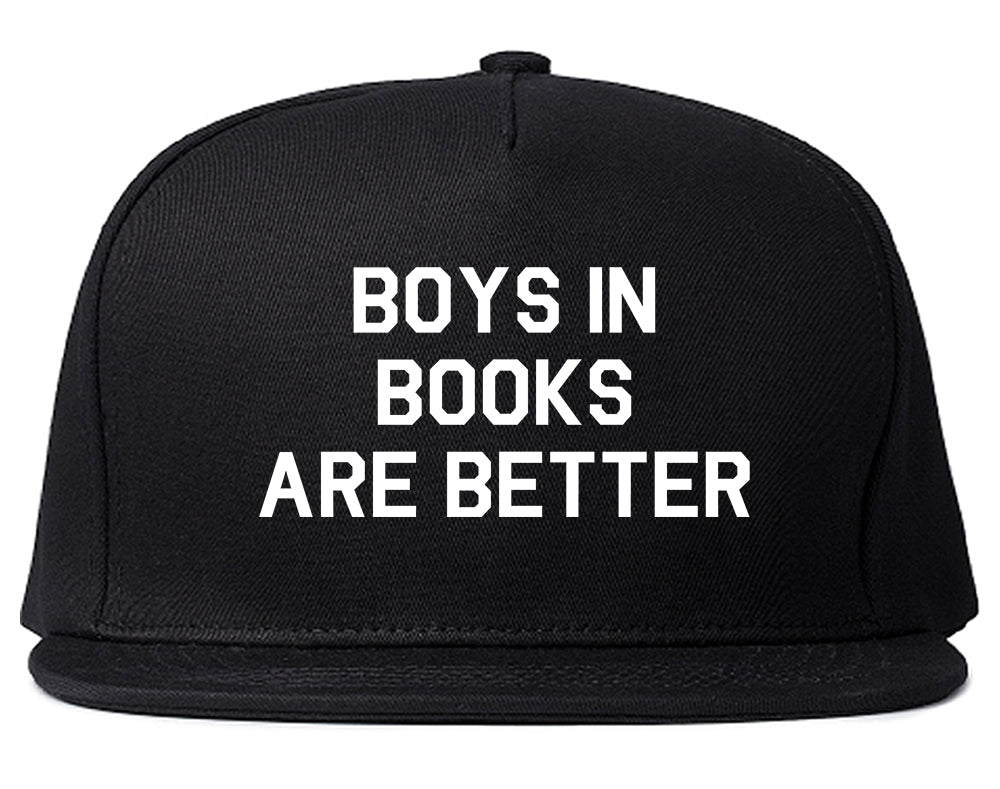 Boys In Books Are Better Reading Black Snapback Hat