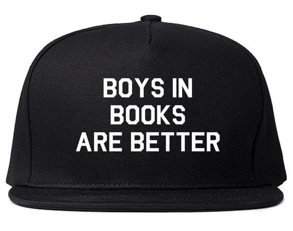 Boys In Books Are Better Reading Black Snapback Hat
