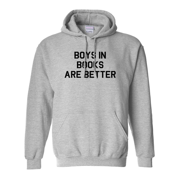 Boys In Books Are Better Reading Grey Pullover Hoodie