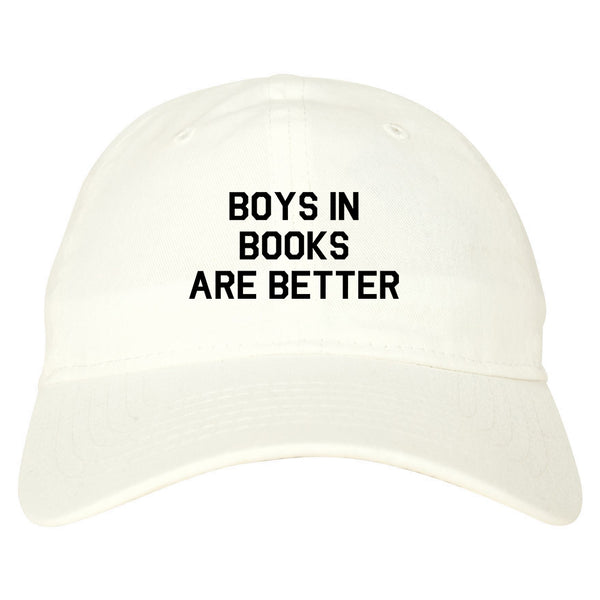 Boys In Books Are Better Reading White Dad Hat
