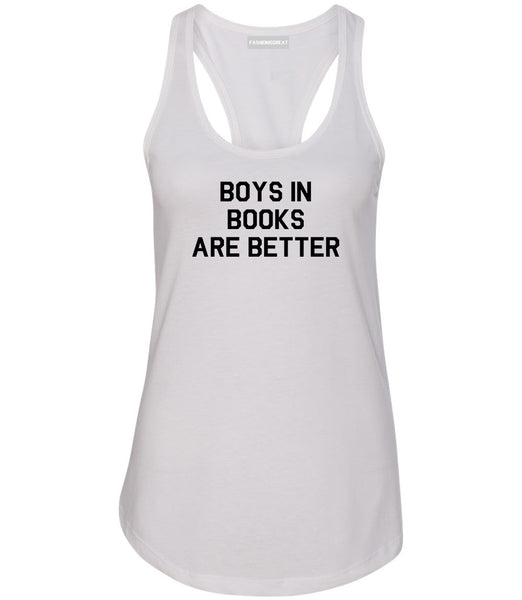 Boys In Books Are Better Reading White Racerback Tank Top