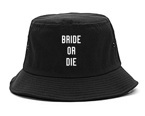 Bride Or Die Engaged black Bucket Hat