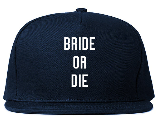 Bride Or Die Engaged Blue Snapback Hat