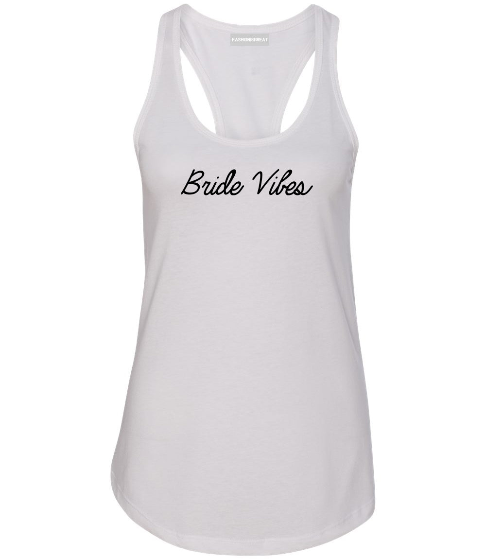 Bride Vibes Bachelorette White Womens Racerback Tank Top