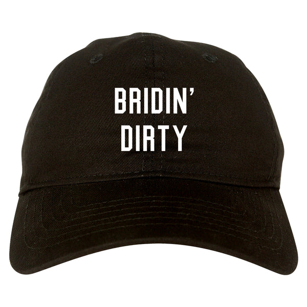Bridin Dirty Engaged black dad hat