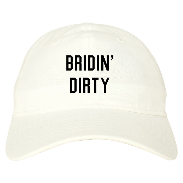 Bridin Dirty Engaged white dad hat