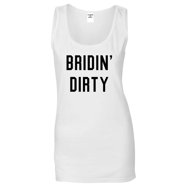 Bridin Dirty Engaged White Womens Tank Top