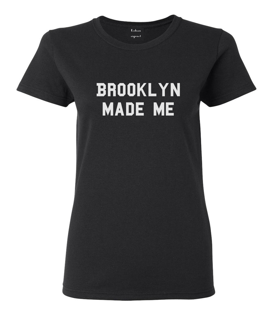 Brooklyn Made Me Do It T-shirt