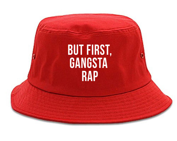 But First Gangsta Rap Music Bucket Hat Red