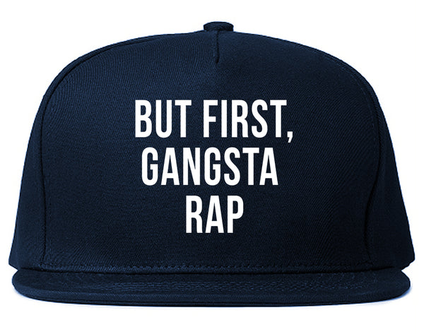 But First Gangsta Rap Music Snapback Hat Blue