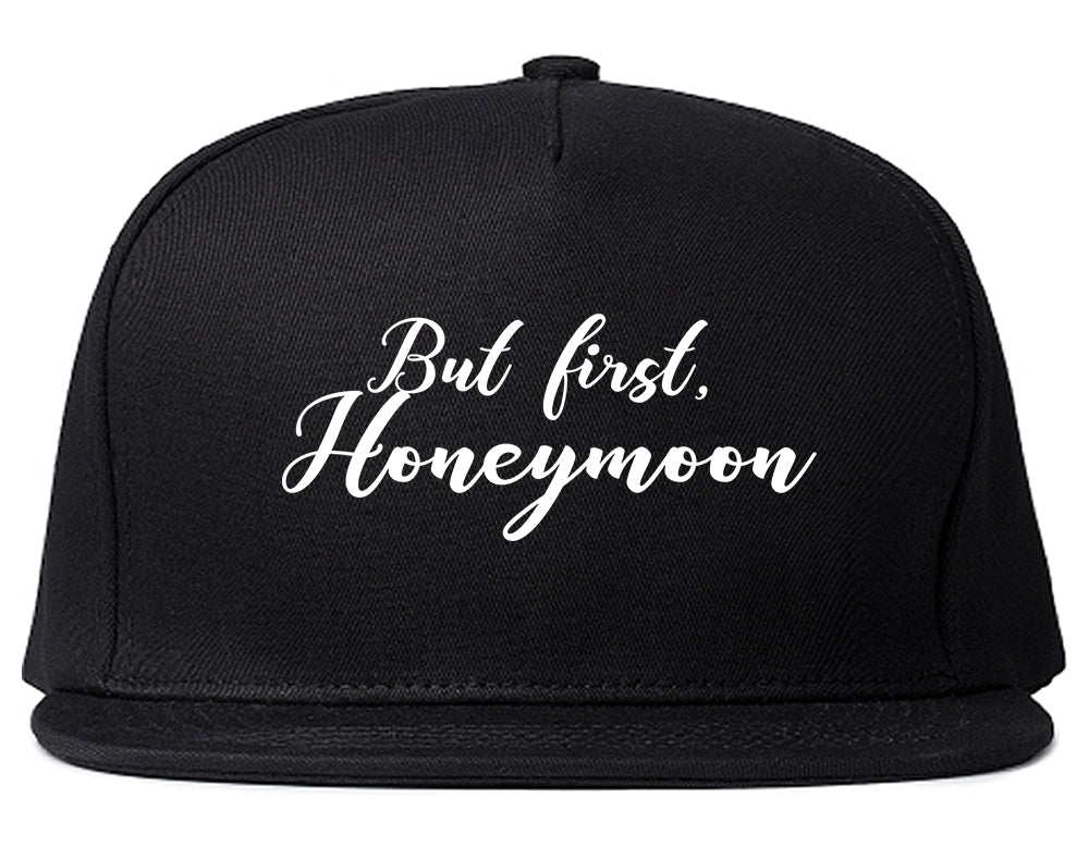 But First Honeymoon Wedding Black Snapback Hat