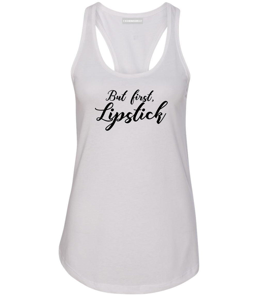 But First Lipstick Makeup White Racerback Tank Top