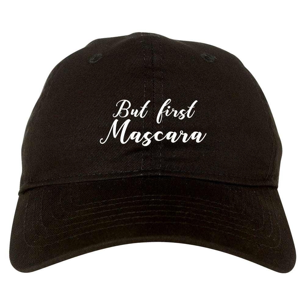 But First Mascara Makeup Black Dad Hat
