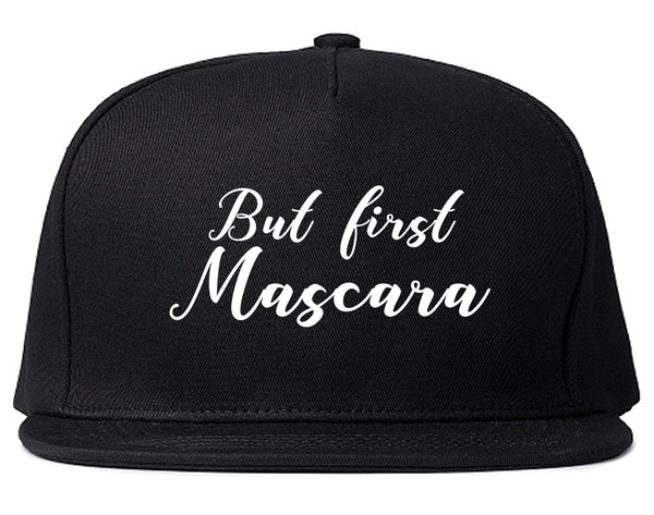 But First Mascara Makeup Black Snapback Hat