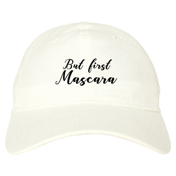 But First Mascara Makeup White Dad Hat