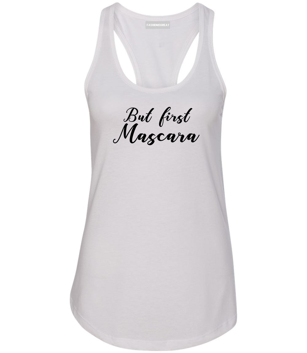 But First Mascara Makeup White Racerback Tank Top
