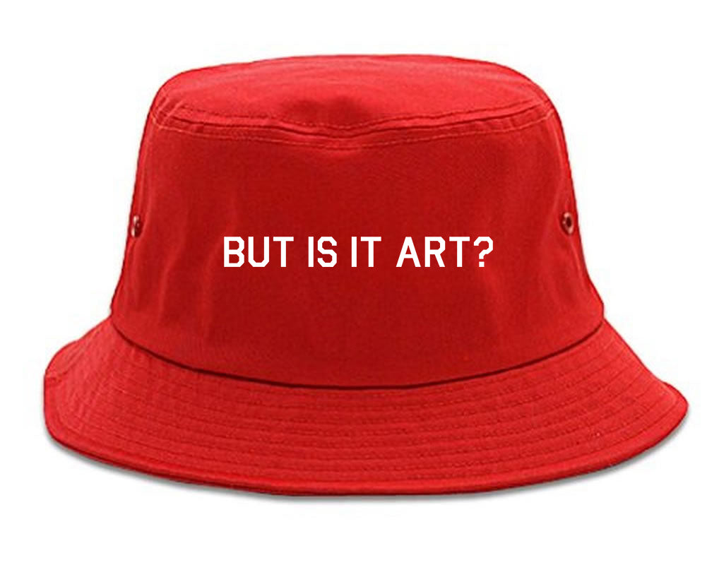 But Is It Art Funny Bucket Hat Red