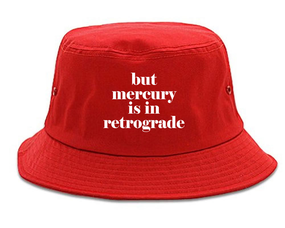 But Mercury Is In Retrograde red Bucket Hat