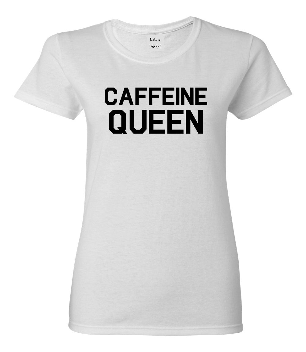 Caffeine Queen Coffee White T-Shirt