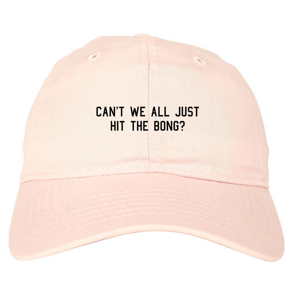 Cant We Get Along Hit Bong Dad Hat Pink