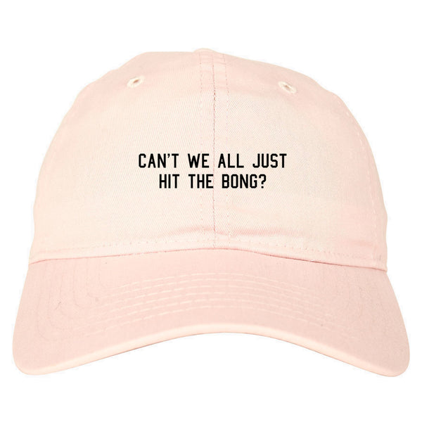 Cant We Get Along Hit Bong Dad Hat Pink