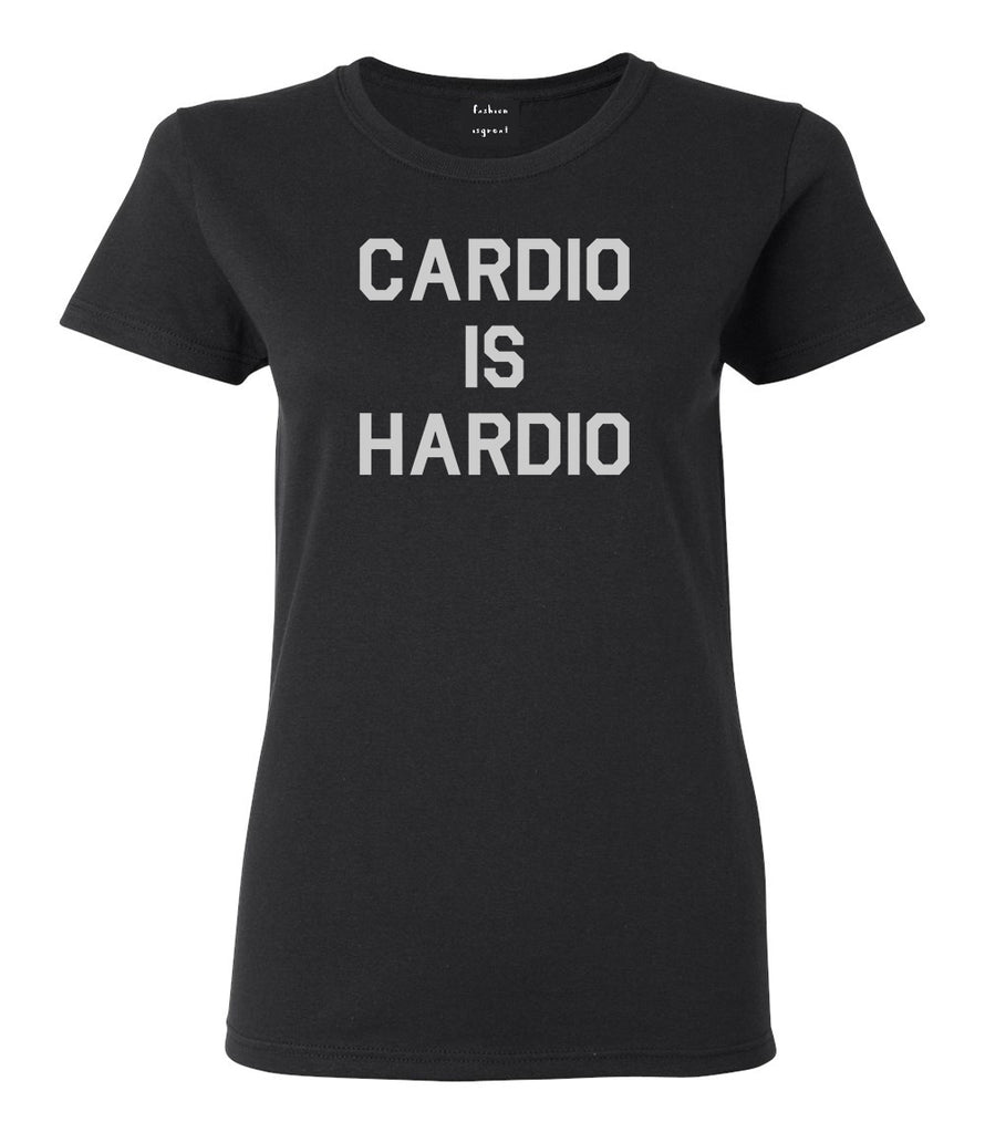 Cardio Is Hardio Funny Workout Black Womens T-Shirt
